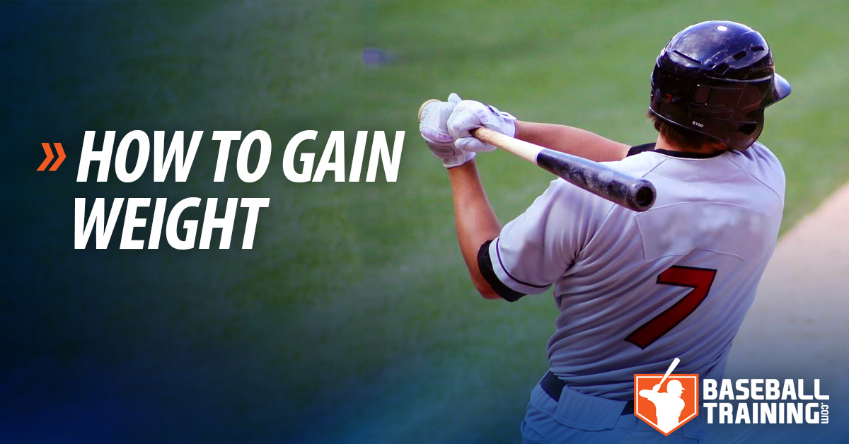 Weight Gaining Tips For Baseball Players How To Build Muscle