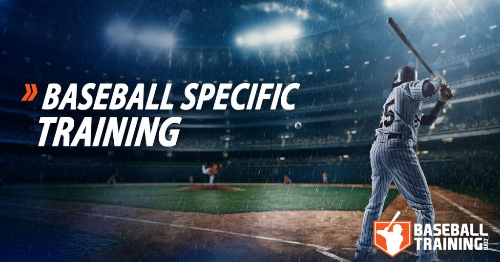 Baseball Specific Training